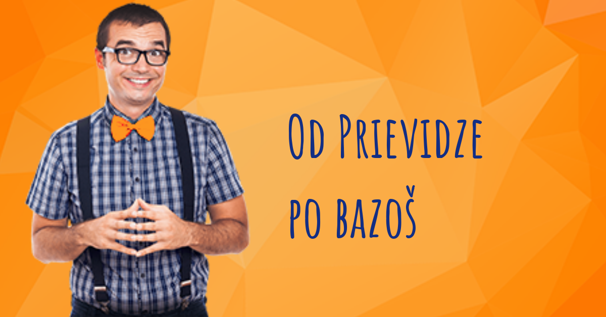 Od Prievidze po bazoš